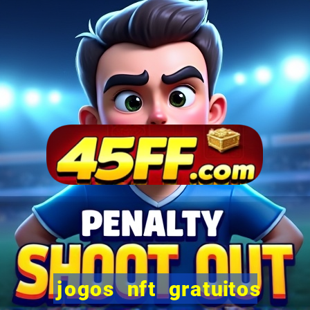 jogos nft gratuitos que pagam